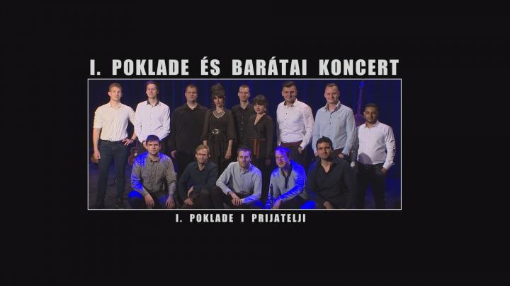 I. Poklade és Barátai Koncert